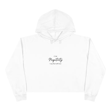 F*ck Negativity I say that with love Women's Crop Hoodie