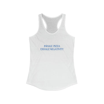 Inhale Pizza Exhale Negativity Women's Tank