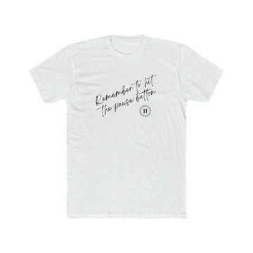 Remember To Hit Pause Men's Tee - ProjecTee