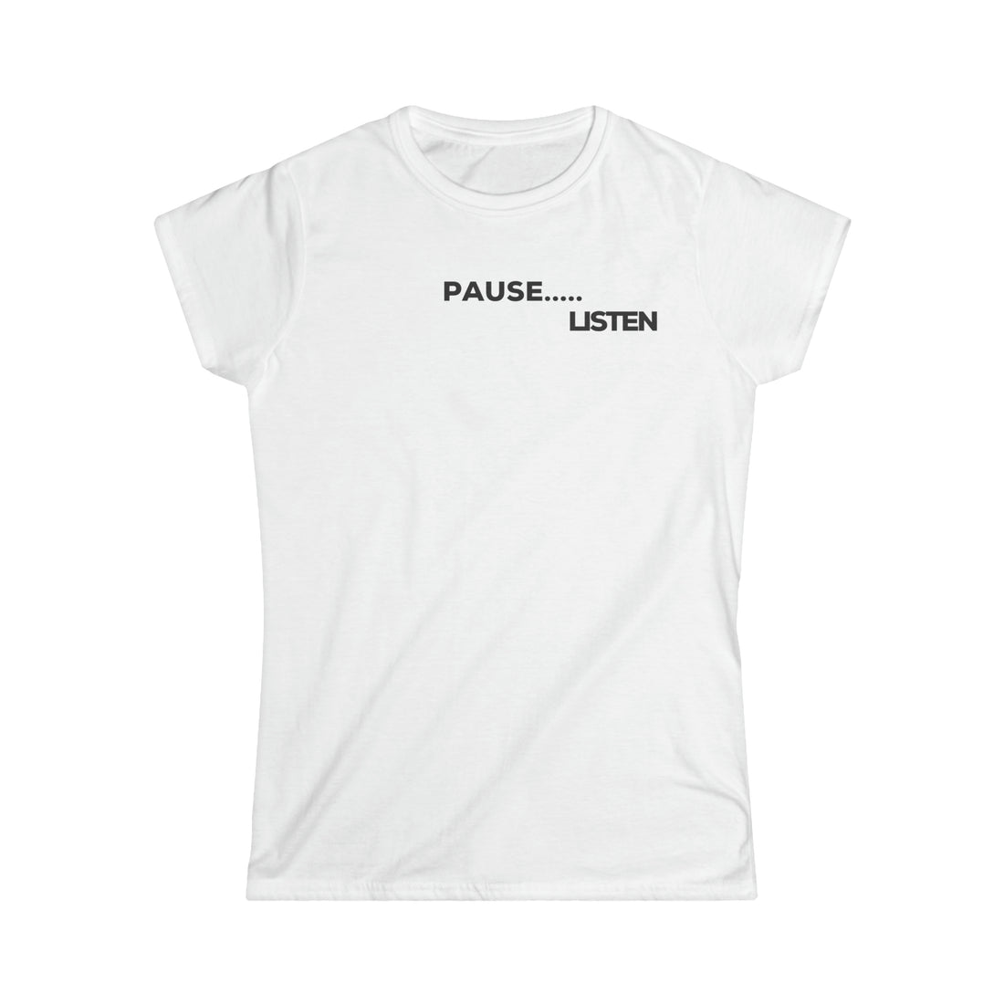 Pause.... Listen Women's Tee - ProjecTee