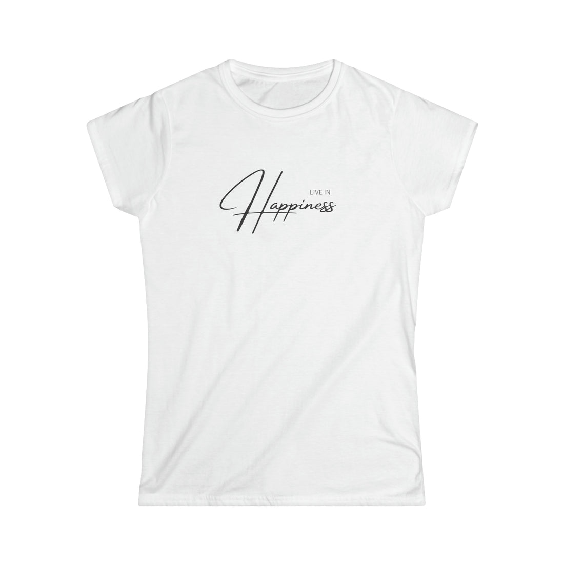 Live In Happiness Women's Tee - ProjecTee