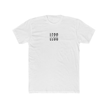 Less Is More Men's Tee