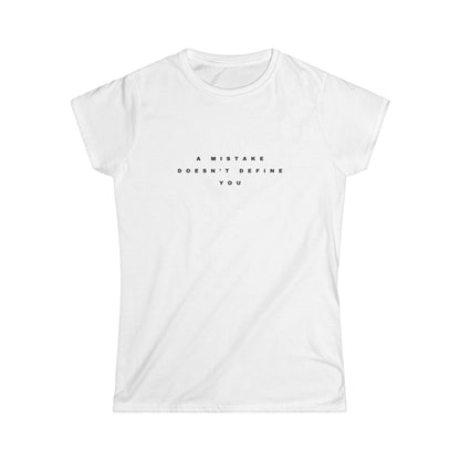 A Mistake Doesn't Define You Women's Tee