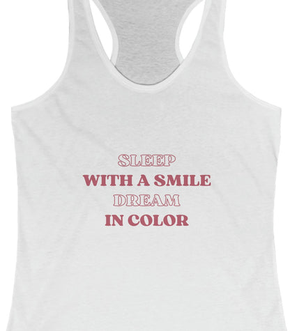 Sleep with a smile Dream in Color  Women's Tank