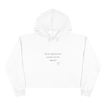 It's more important to be nice then it is to be important   Women's Crop Hoodie