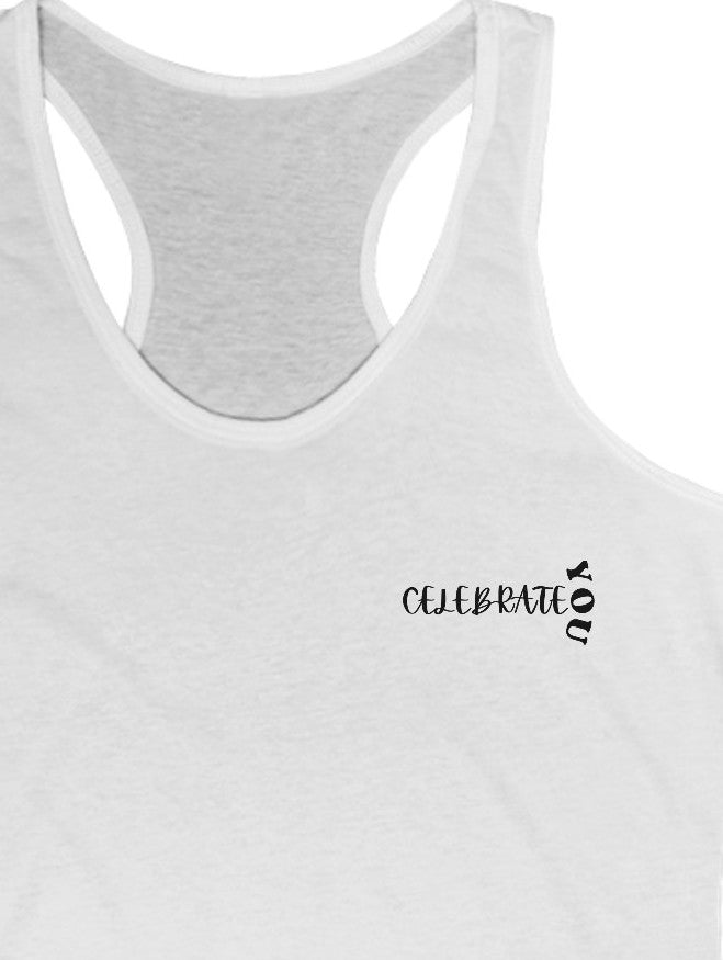 Celebrate You  Women's Tank