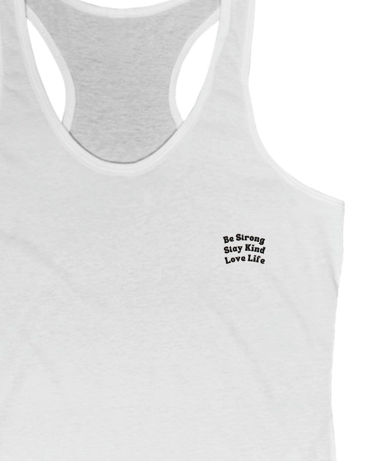 Be Strong Stay Kind Love Life Women's Tank