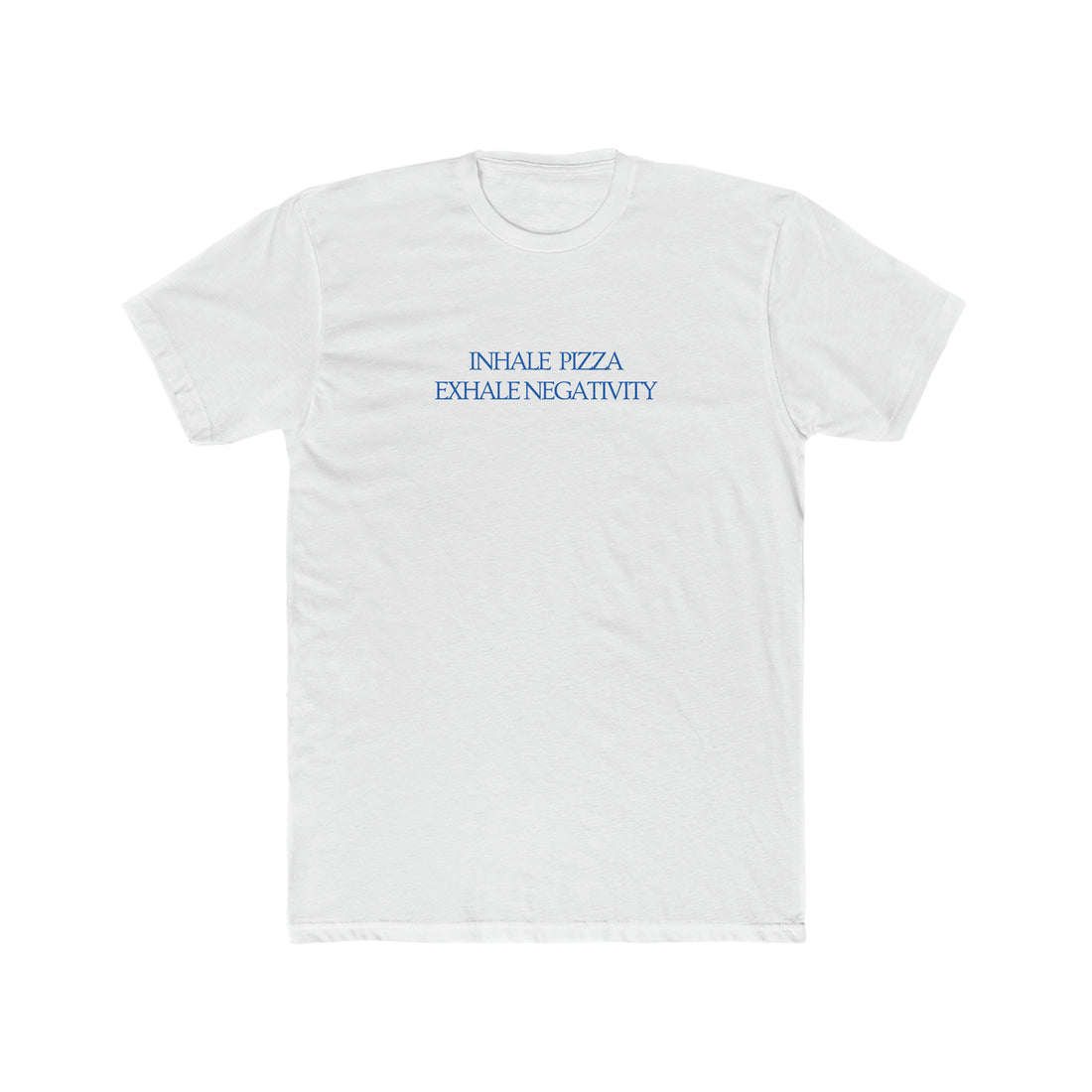 Inhale Pizza, Exhale Negativity Men's Tee - ProjecTee