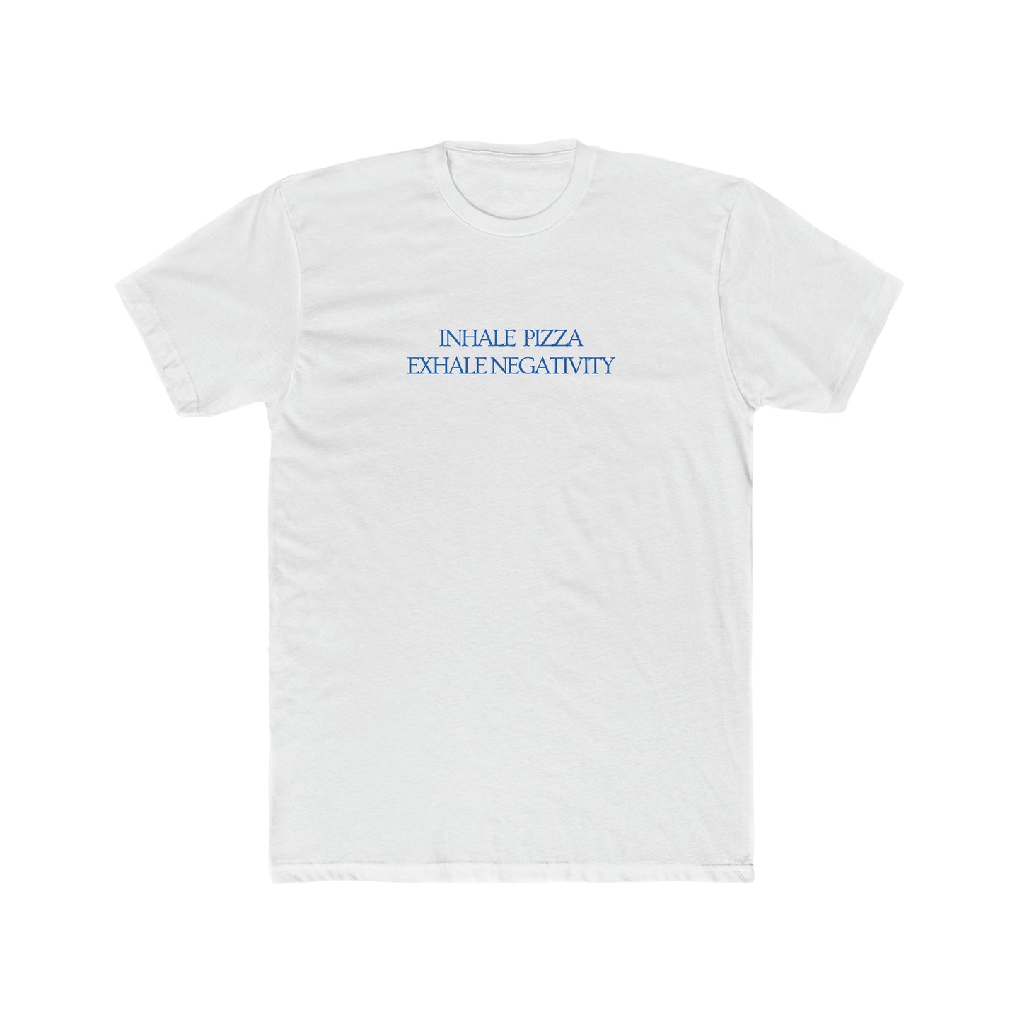 Inhale Pizza, Exhale Negativity Men's Tee - ProjecTee