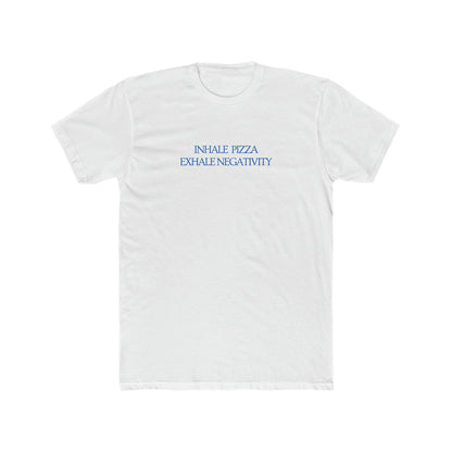 Inhale Pizza, Exhale Negativity Men's Tee - ProjecTee