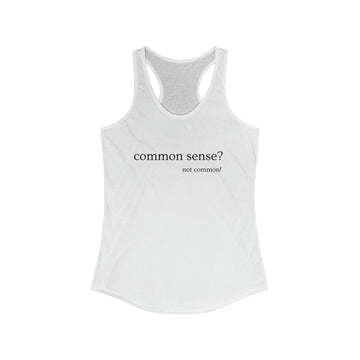 Common Sense?  Women's Tank - ProjecTee