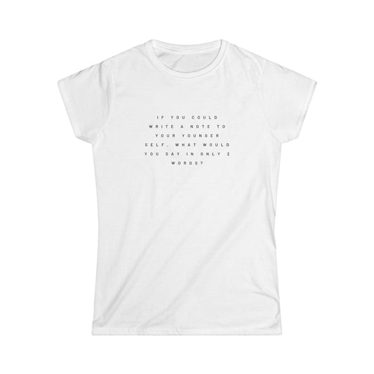 A Note To Your Younger Self Women's Tee