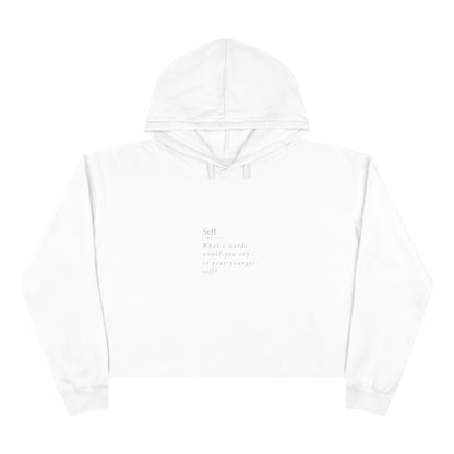 What 2 words would you say to your younger self?  Women's Crop Hoodie