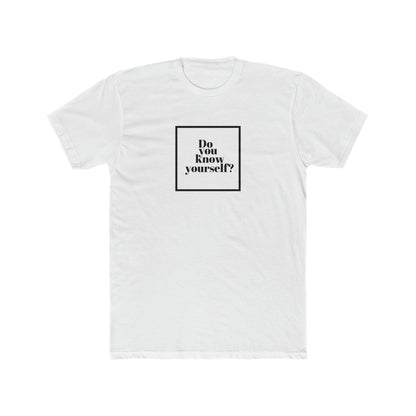 Do You Know Yourself? Men's Tee - ProjecTee