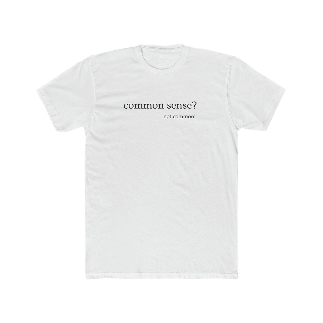 Common Sense? Men's Tee - ProjecTee