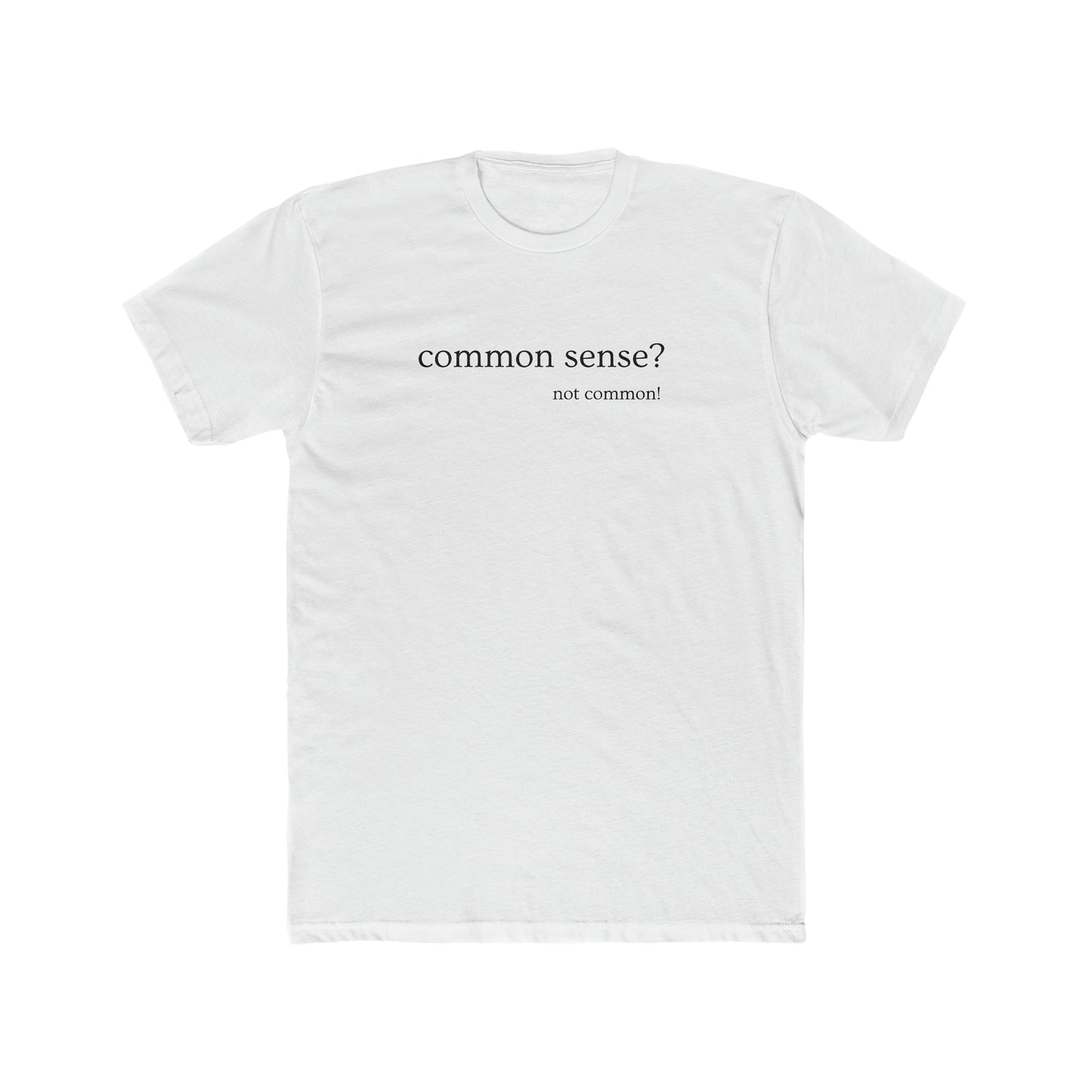 Common Sense? Men's Tee - ProjecTee