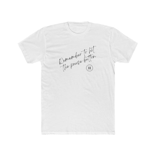 Remember To Hit Pause Men's Tee
