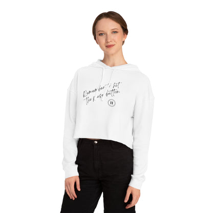 Remember to hit the Pause button Women's Crop Hoodie