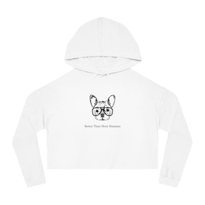 Better Than Most Humans  Women's Crop Hoodie