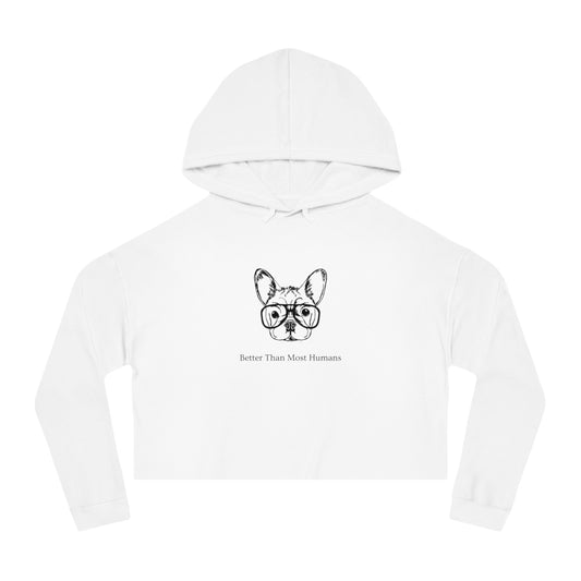 Better Than Most Humans  Women's Crop Hoodie