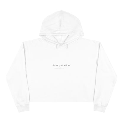 Interpretation Everyone has their own  Women's Crop Hoodie