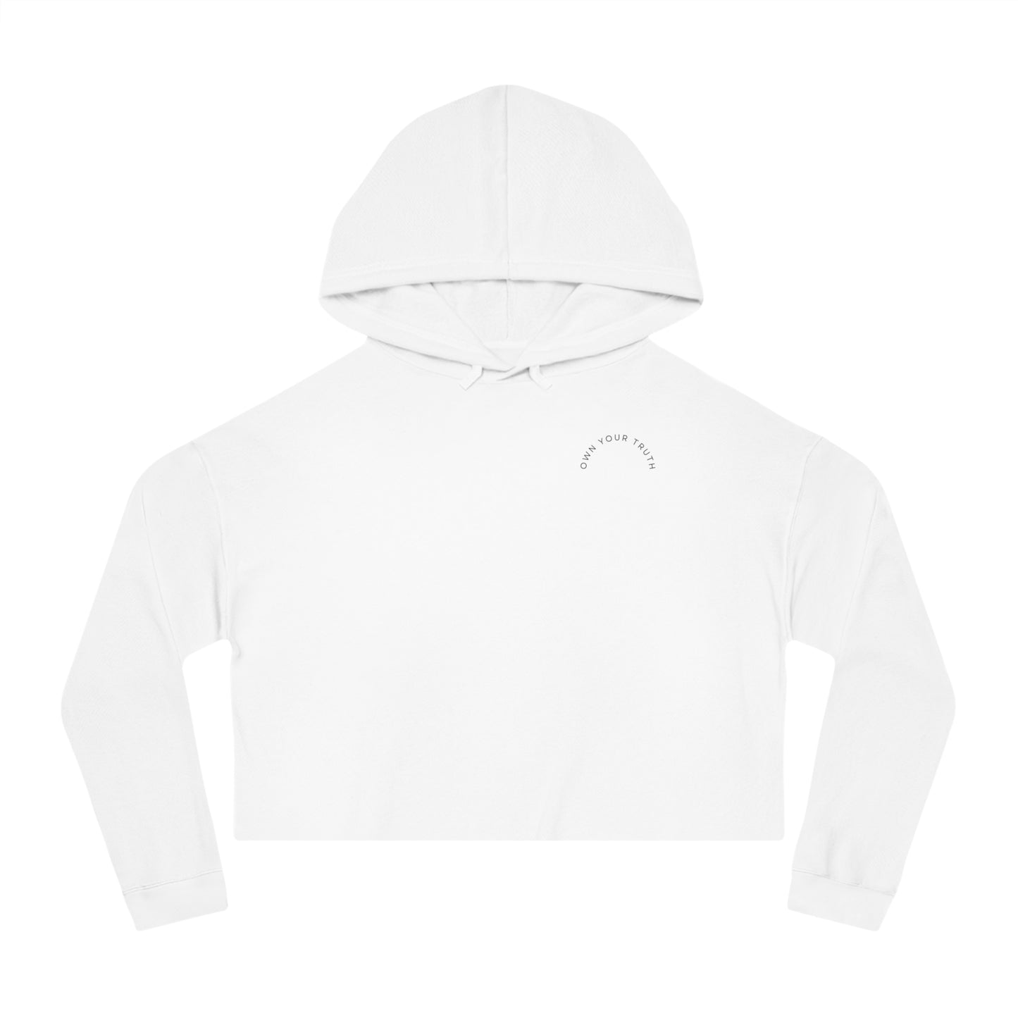 Own Your Truth  Women's Crop Hoodie