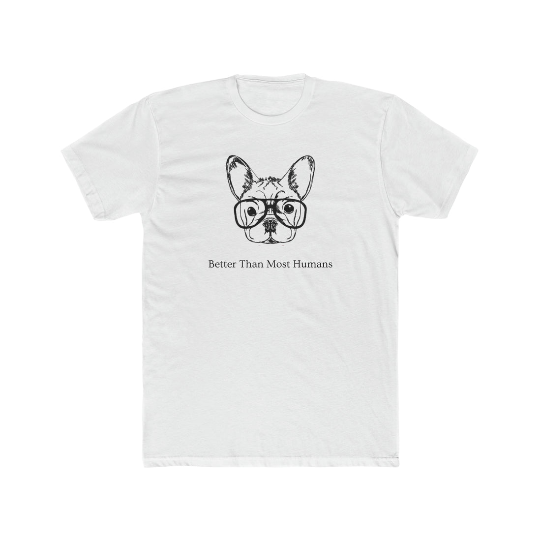 Better Than Most Humans Men's Tee - ProjecTee