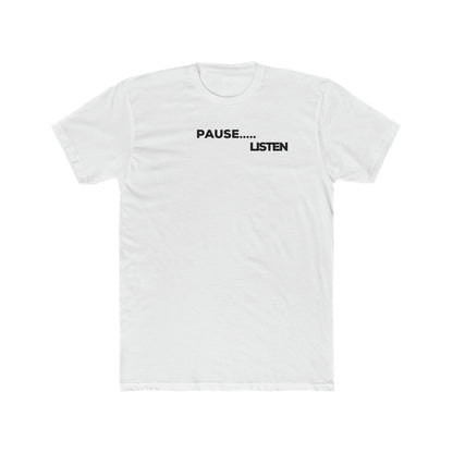 Pause.... Listen Men's Tee - ProjecTee