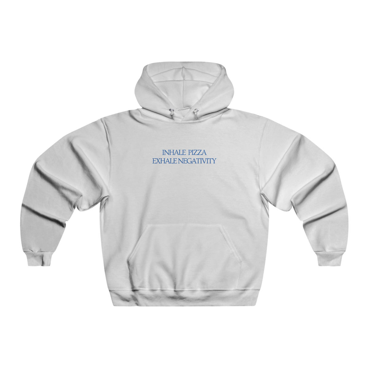 INHALE PIZZA  EXHALE NEGATIVITY  Unisex Hooded Sweatshirt