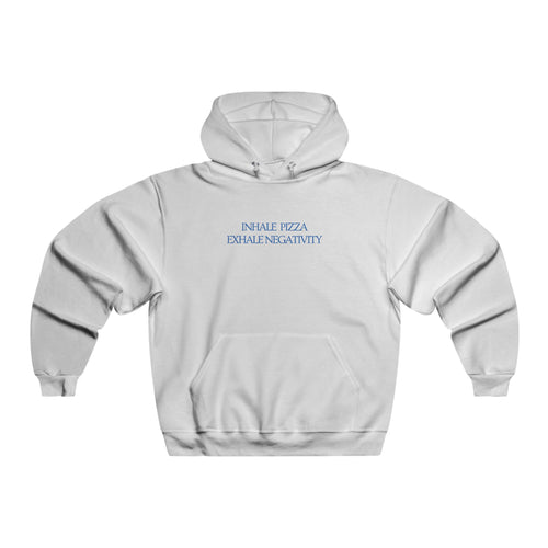 INHALE PIZZA  EXHALE NEGATIVITY  Unisex Hooded Sweatshirt