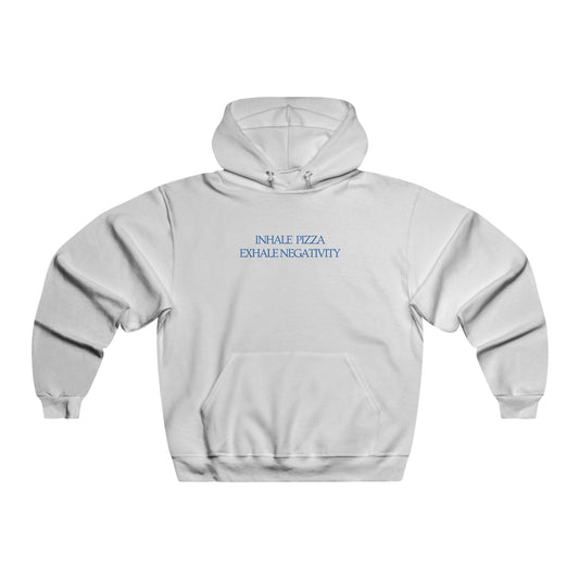 INHALE PIZZA  EXHALE NEGATIVITY  Unisex Hooded Sweatshirt