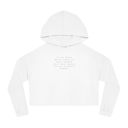 IF YOU COULD WRITE A NOTE TO YOUR YOUNGER SELF  Women's Crop Hoodie