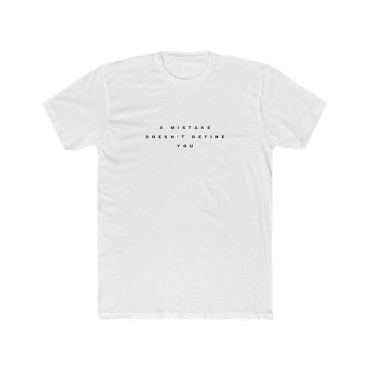 A Mistake Doesn't Define You Men's Tee