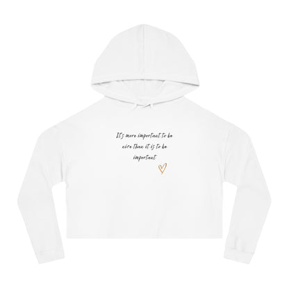 It's more important to be nice then it is to be important   Women's Crop Hoodie