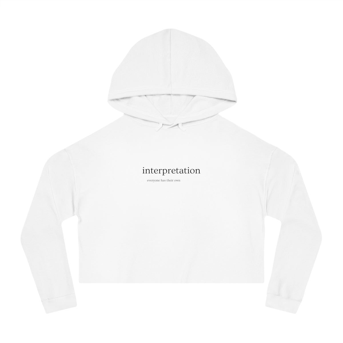 Interpretation Everyone has their own  Women's Crop Hoodie
