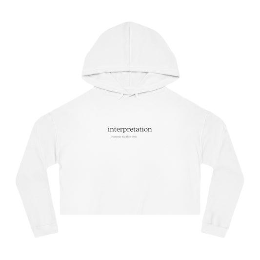 Interpretation Everyone has their own  Women's Crop Hoodie