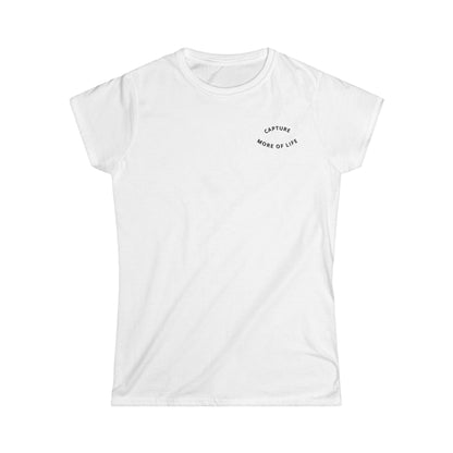 Capture More Of Life Women's Tee