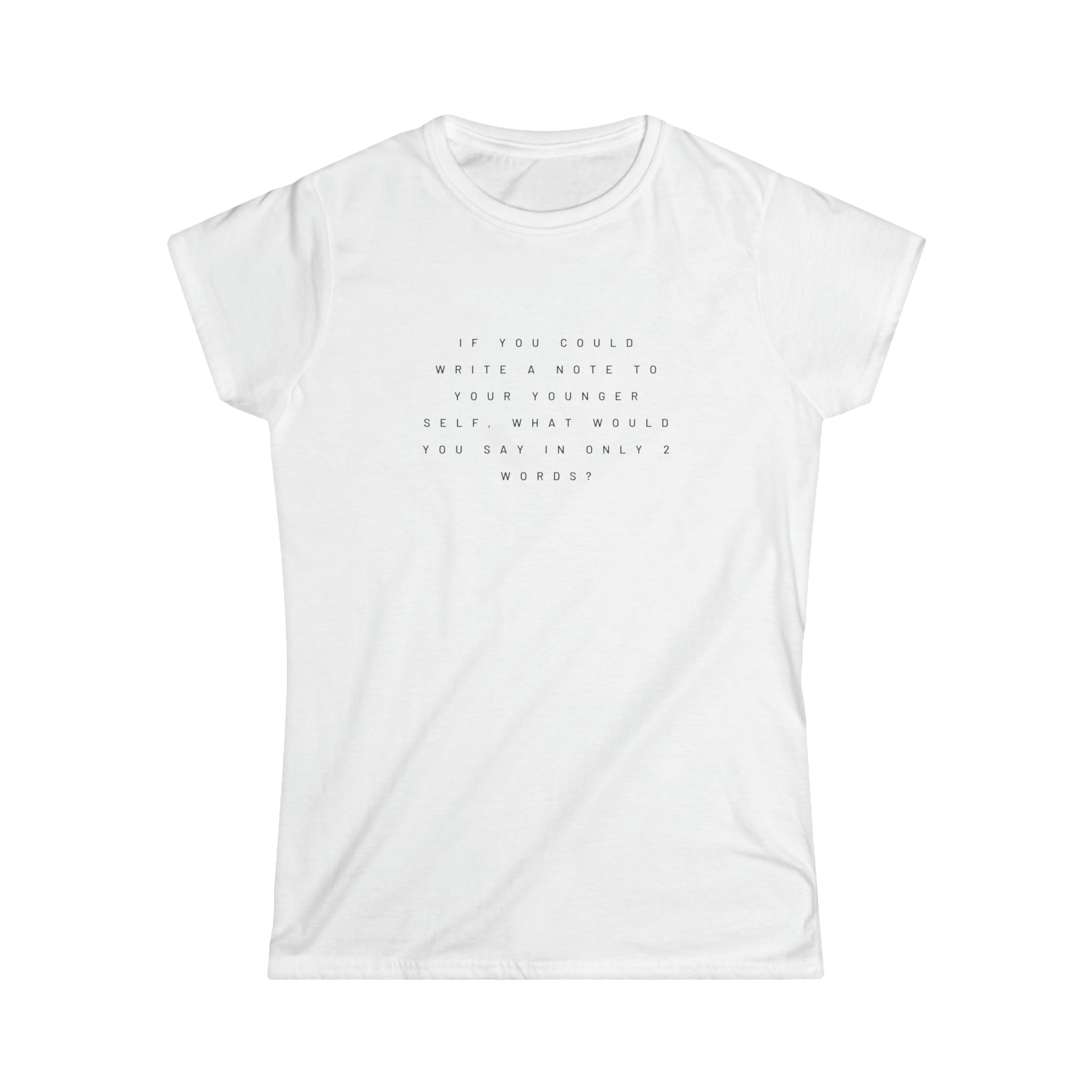 A Note To Your Younger Self Women's Tee - ProjecTee