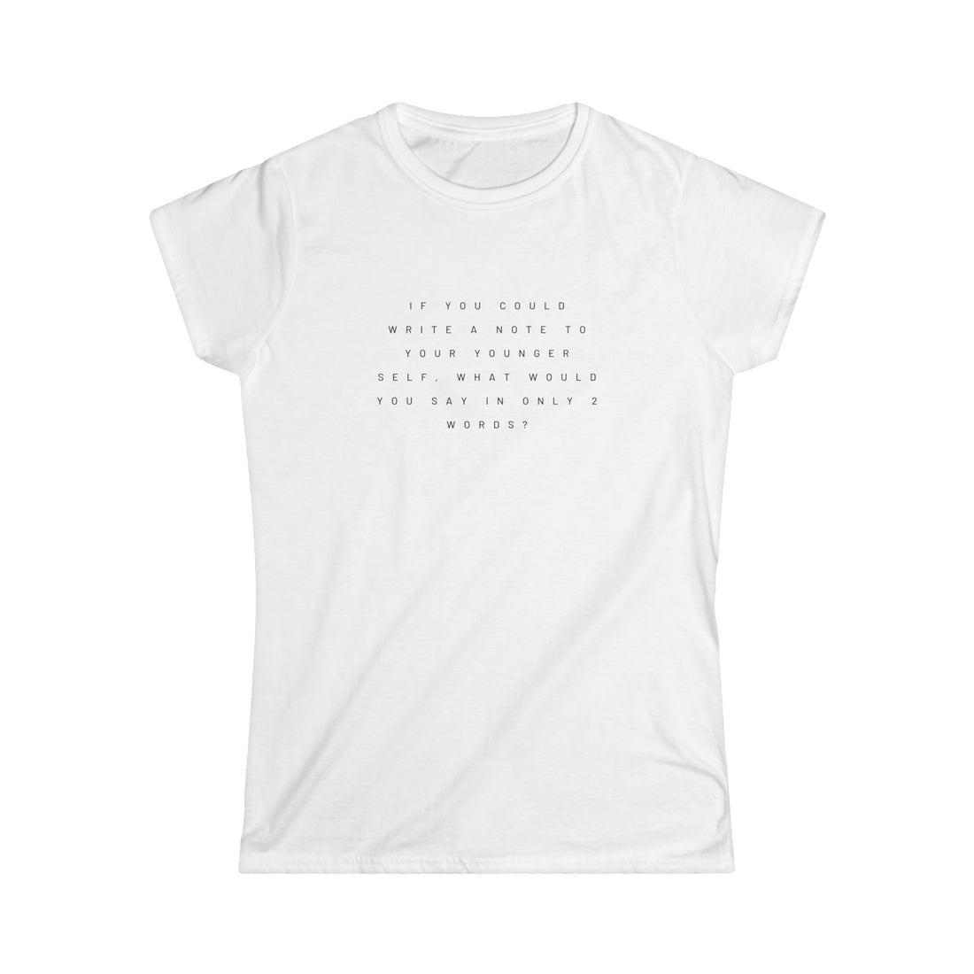 A Note To Your Younger Self Women's Tee - ProjecTee