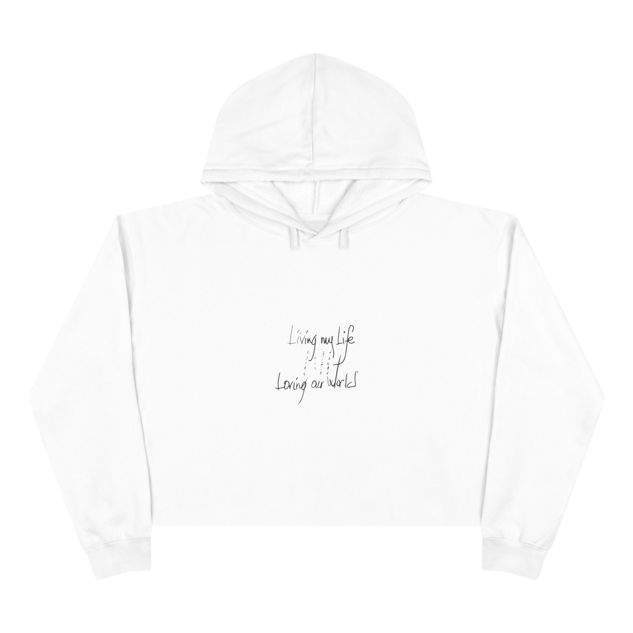 Living my Life  Loving our World  Women's Crop Hoodie