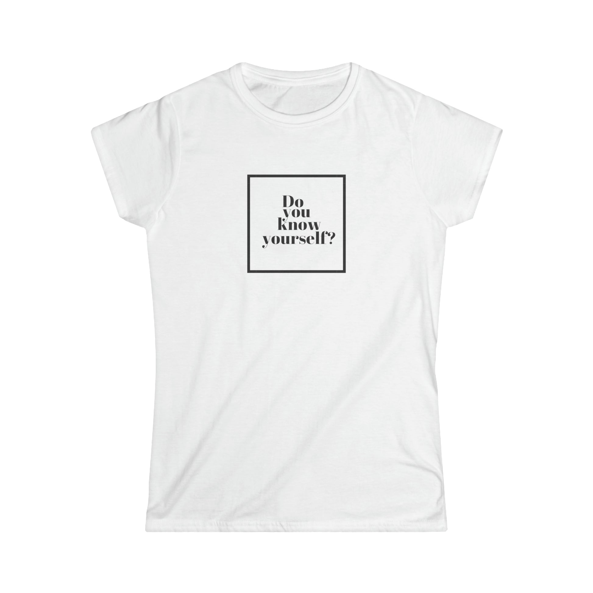 Do You Know Yourself? Women's Tee - ProjecTee