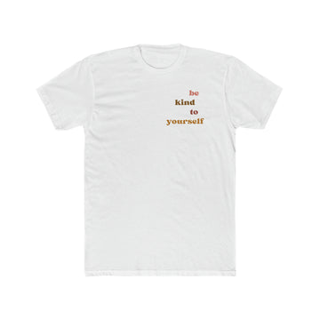 Be Kind To Yourself Men's Tee - ProjecTee