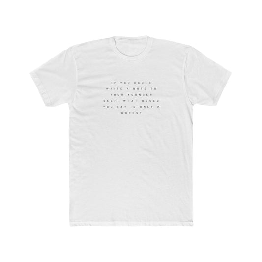 A Note To Your Younger Self Men's Tee