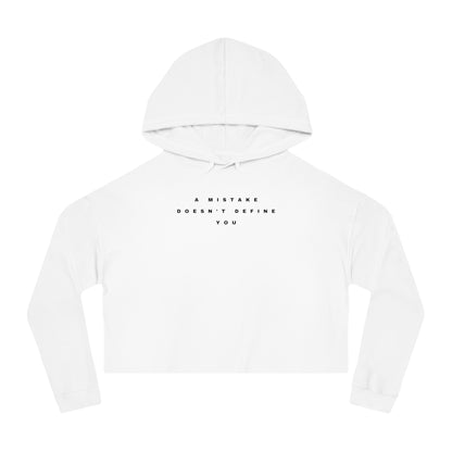 A MISTAKE DOESN'T DEFINE YOU  Women's Crop Hoodie