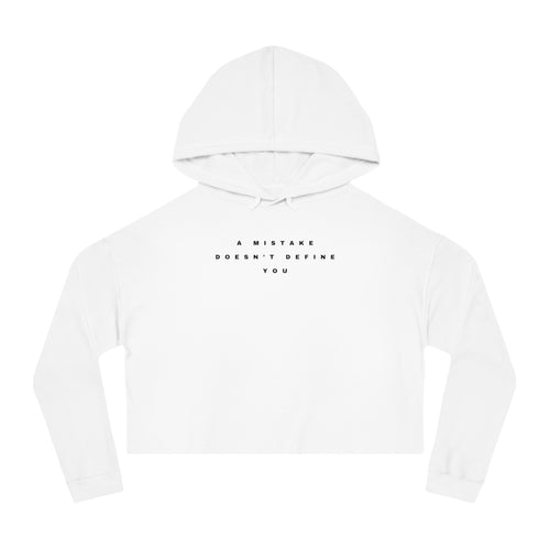 A MISTAKE DOESN'T DEFINE YOU  Women's Crop Hoodie