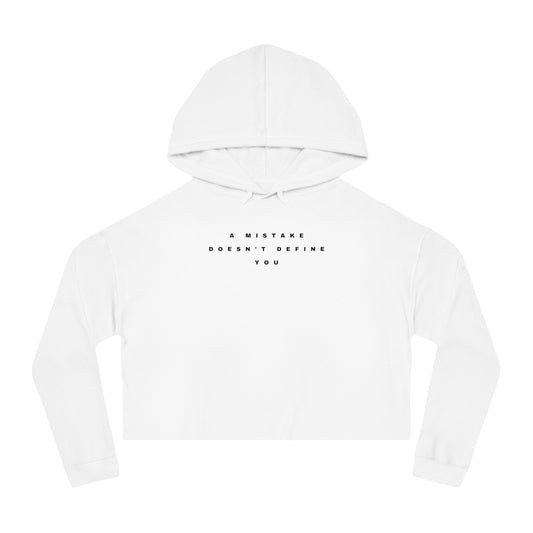 A MISTAKE DOESN'T DEFINE YOU  Women's Crop Hoodie