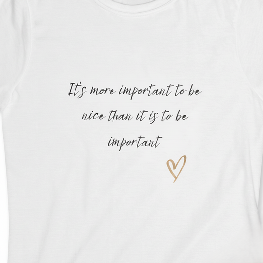 More Important To Be Nice Women's Tee