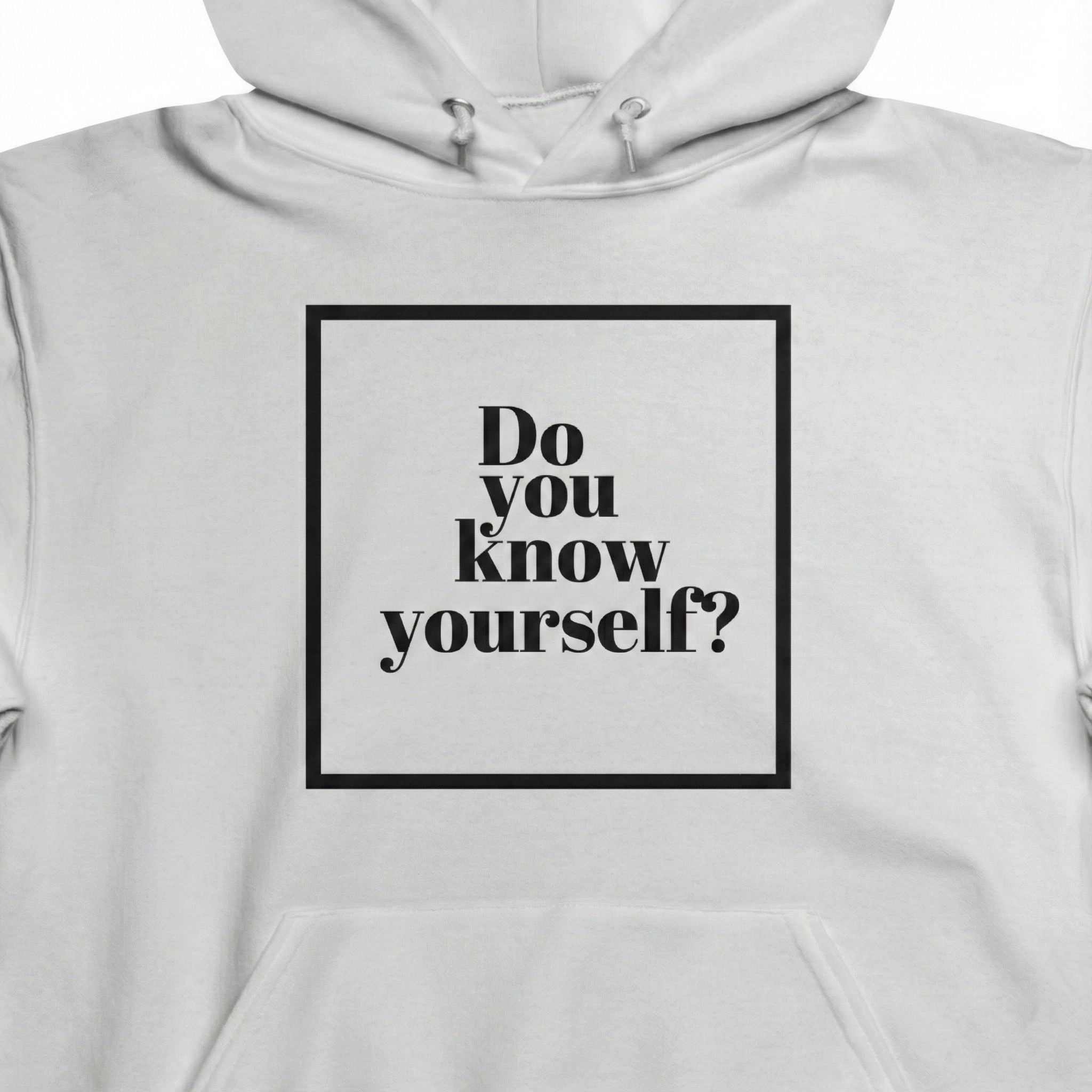 Do You Know Yourself? Unisex Hooded Sweatshirt