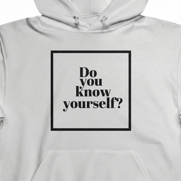 Do You Know Yourself? Unisex Hooded Sweatshirt