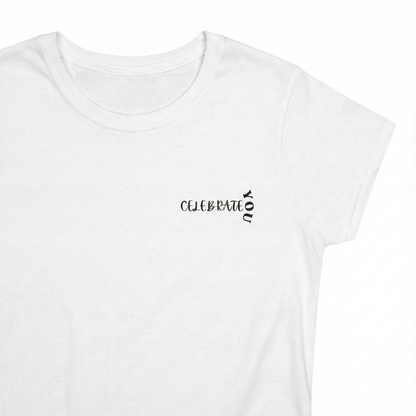 Celebrate You Women's Tee